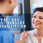 Pre- and Post-Surgery Rehabilitation